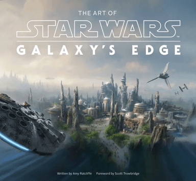 The Art of Star Wars: Galaxy¿s Edge av Amy Ratcliffe, Scott Towbridge