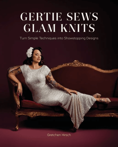 Gertie Sews Glam Knits av Gretchen Hirsch