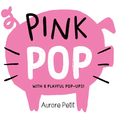 Pink Pop (With 6 Playful Pop-Ups!) av Aurore Petit