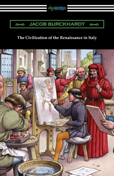 The Civilization of the Renaissance in Italy av Jacob Burckhardt
