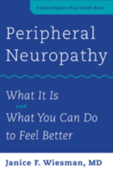 Peripheral Neuropathy av Janice F. (Staff Neurologist Boston Medical Center Boston University School of Medicine) Wiesman