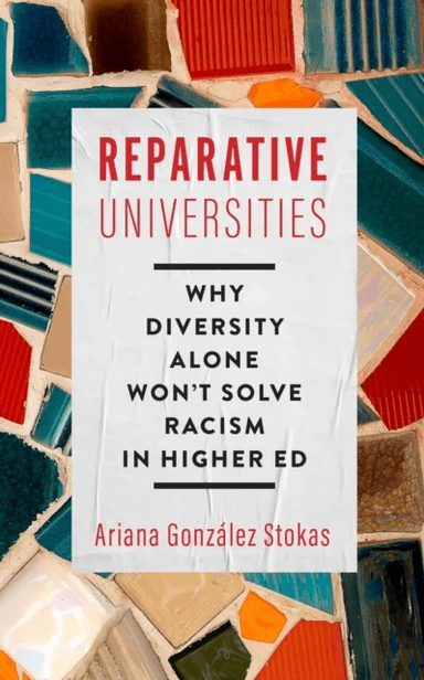 Reparative Universities av Ariana Gonzalez Stokas