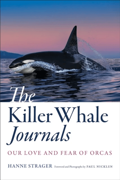 The Killer Whale Journals av Hanne Strager