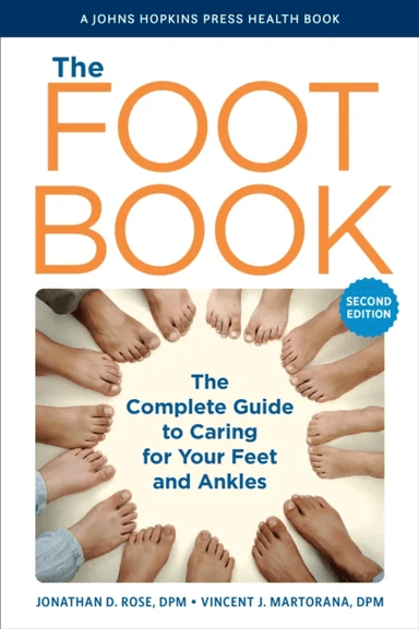 The Foot Book av Jonathan D. (Podiatry Associates PA) Rose, Vincent J. (Podiatry Associates PA) Martorana