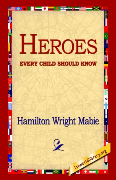 Heroes Every Child Should Know av Hamilton Wright Mabie