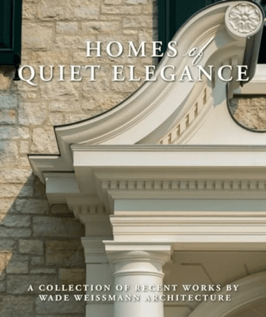 Homes of Quiet Elegance av Wade Weissmann