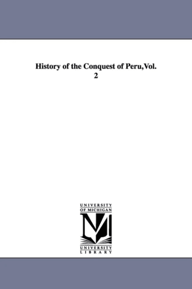 History of the Conquest of Peru, Vol. 2 av William Hickling Prescott