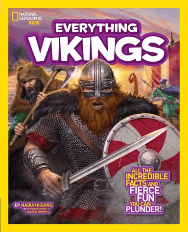 Everything Vikings av Nadia Higgins, National Geographic KIds