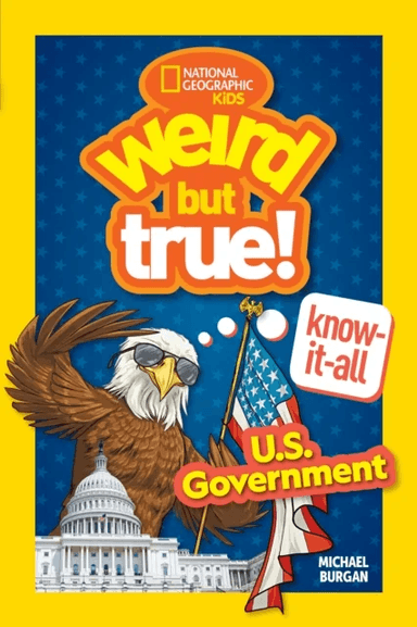 Weird But True! Know-It-All: U.S. Government av Michael Burgan