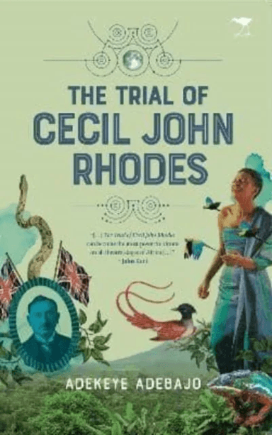 The Trial of Cecil John Rhodes av Adekeye Adebajo