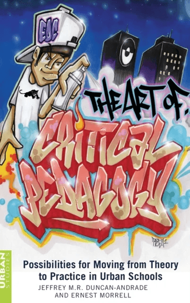 The Art of Critical Pedagogy av Ernest Morrell