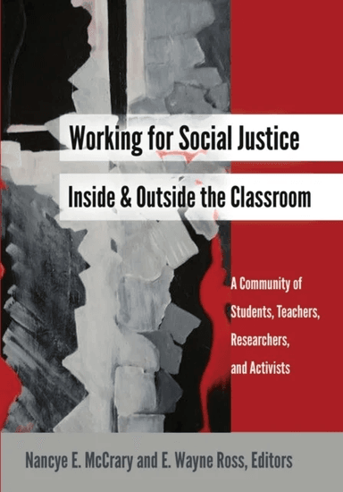 Working for Social Justice Inside and Outside the Classroom