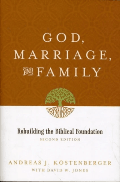 God, Marriage, and Family av Andreas J. Koestenberger, David W. Jones