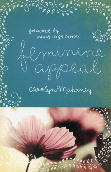 Feminine Appeal av Carolyn Mahaney