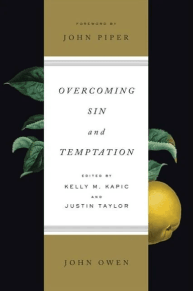 Overcoming Sin and Temptation av John Owen