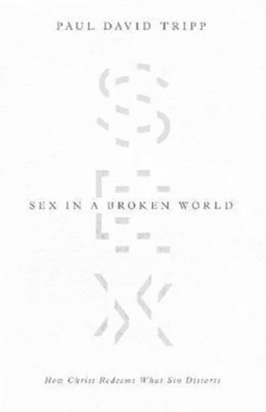 Sex in a Broken World av Paul David Tripp