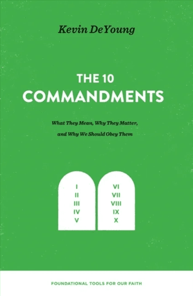 The Ten Commandments av Kevin DeYoung