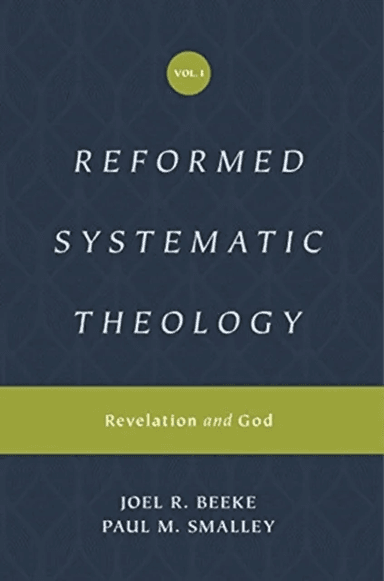 Reformed Systematic Theology, Volume 1 av Joel Beeke, Paul M. Smalley