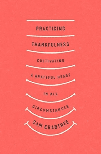 Practicing Thankfulness av Sam Crabtree