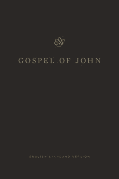 ESV Gospel of John