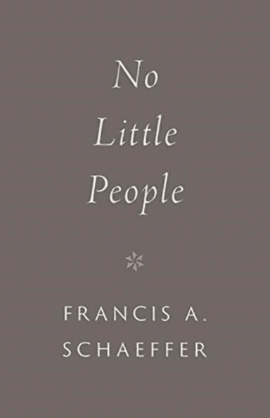 No Little People av Francis A. Schaeffer
