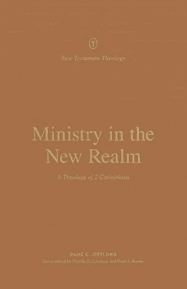 Ministry in the New Realm av Dane C. Ortlund