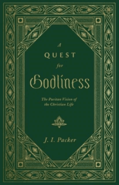 A Quest for Godliness av J. I. Packer