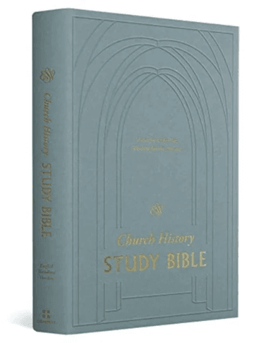 ESV Church History Study Bible