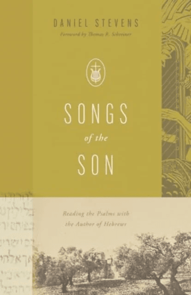 Songs of the Son av Daniel Stevens