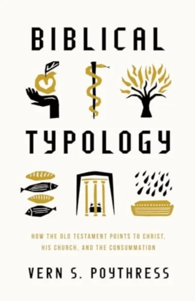 Biblical Typology av Vern S. Poythress