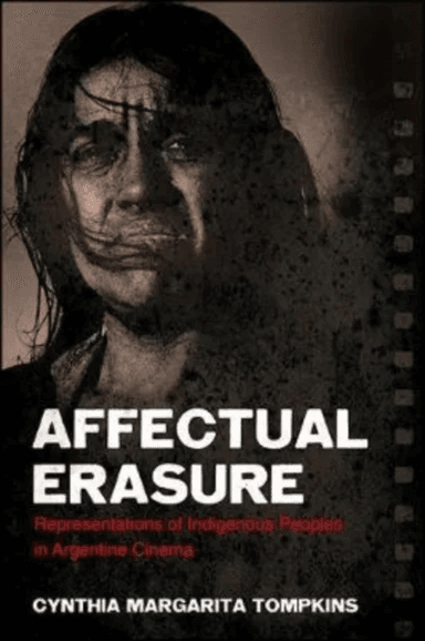 Affectual Erasure av Cynthia Margarita Tompkins