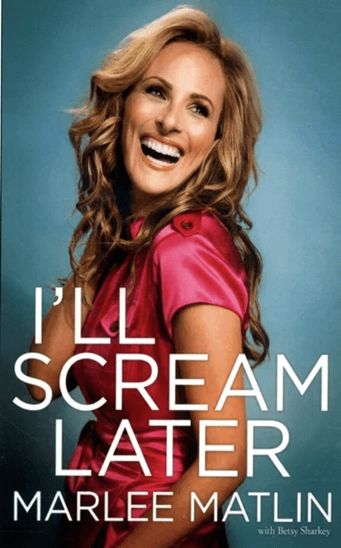 I'll Scream Later av Marlee Matlin