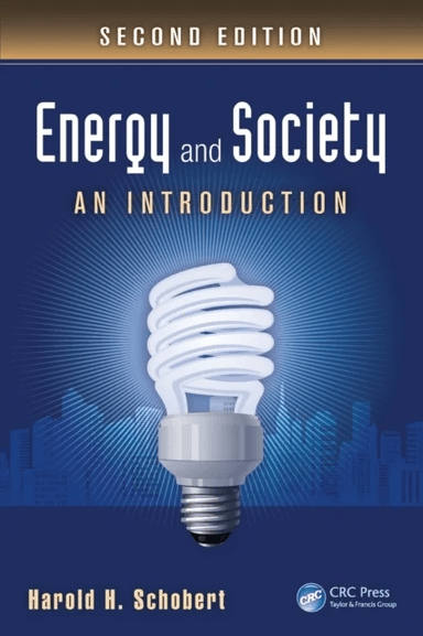 Energy and Society av Harold H. Schobert