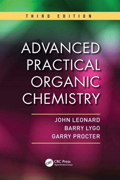 Advanced Practical Organic Chemistry av John (AstraZeneca Macclesfield UK) Leonard