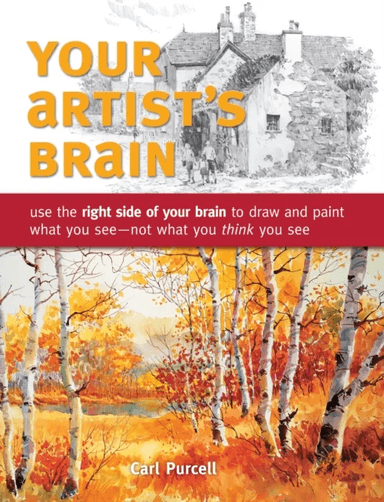 Your Artist's Brain av Carl Purcell
