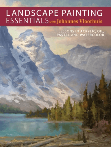 Landscape Painting Essentials with Johannes Vloothuis av Johannes Vloothuis