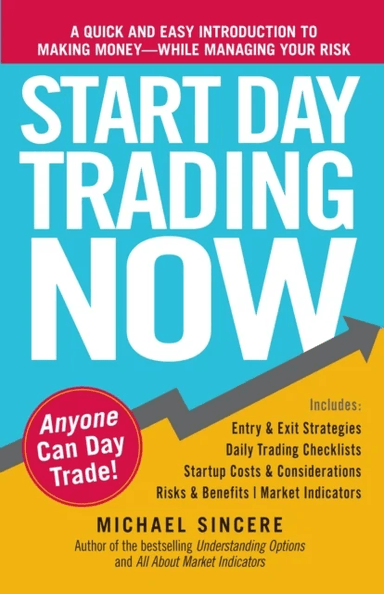 Start Day Trading Now av Michael Sincere