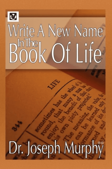 Write a New Name in the Book of Life av Dr Joseph PH.D. D.D. (Vanderbilt University USA) Murphy