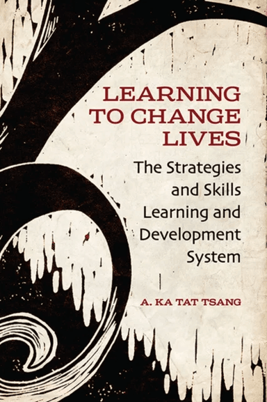 Learning to Change Lives av A. Ka Tat Tsang