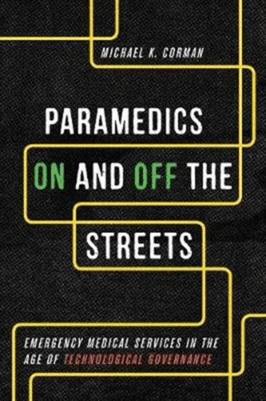 Paramedics On and Off the Streets av Michael K. Corman