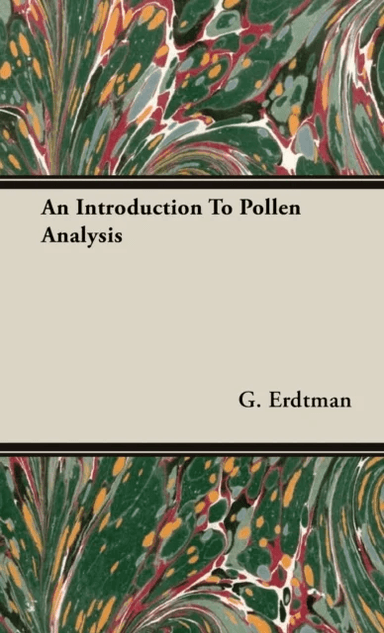 An Introduction To Pollen Analysis av G. Erdtman