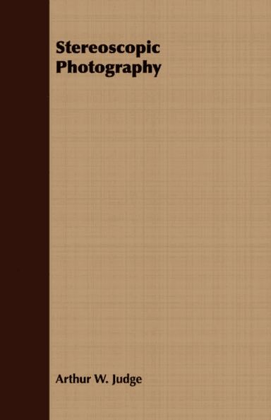 Stereoscopic Photography av Arthur William Judge