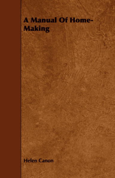A Manual Of Home-Making av Helen Canon