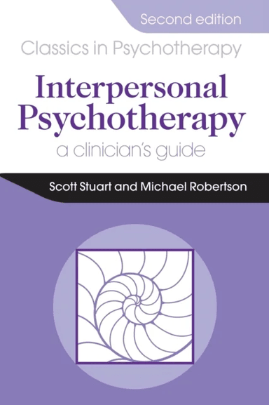Interpersonal Psychotherapy 2E                                        A Clinician's Guide av Scott (Associate Professor of Psychiatry and Psychol
