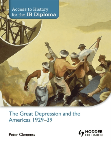 Access to History for the IB Diploma: The Great Depression and the Americas 1929-39 av Peter Clements