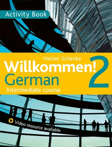 Willkommen! 2 German Intermediate course av Heiner Schenke