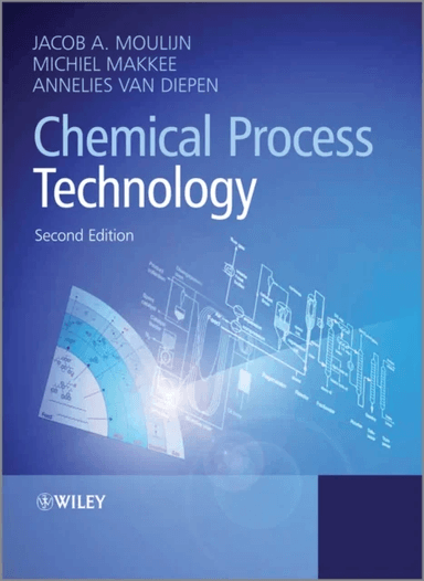 Chemical Process Technology av Jacob A. (Delft University of Technology) Moulijn, Michiel (Delft University of Technology) Makkee, Annelies E. (Delft