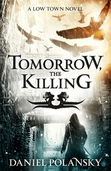 Tomorrow, the Killing av Daniel Polansky