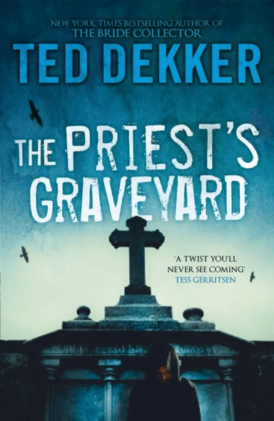 The Priest's Graveyard av Ted Dekker