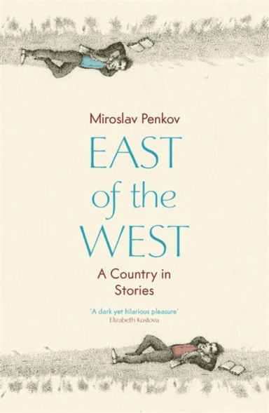 East of the West av Miroslav Penkov